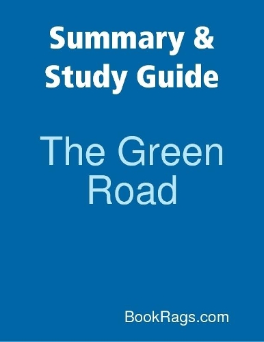 Summary & Study Guide: The Green Road
