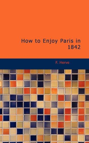 How to Enjoy Paris in 1842
