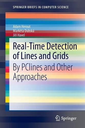 Real-Time Detection of Lines and Grids: By Pclines and Other Approaches(Springerbriefs in Computer Science)