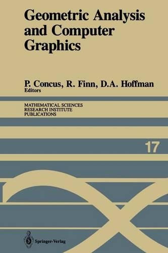 Geometric Analysis and Computer Graphics: Proceedings of a Workshop held May 23–25, 1988(17 Mathematical Sciences Research Institute Publications)