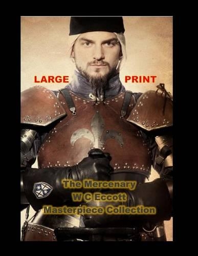The Mercenary: (W C Eccott Masterpiece Collection)(English)