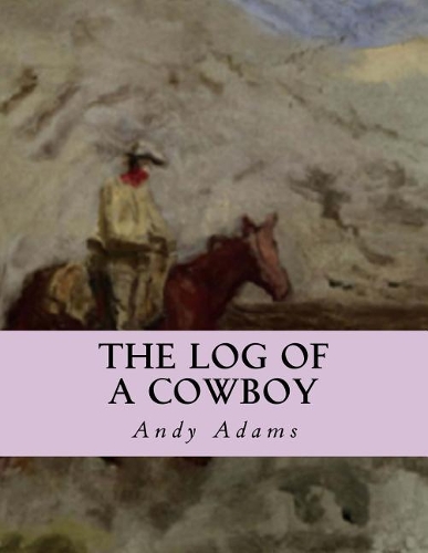 The Log of a Cowboy