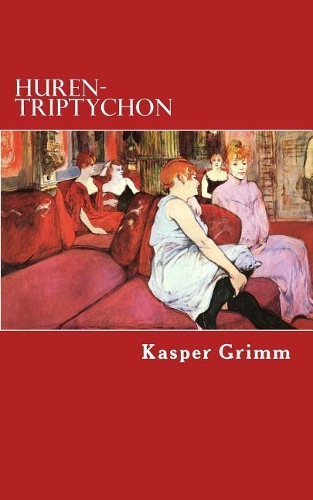 Huren-Triptychon: Erzahlungen