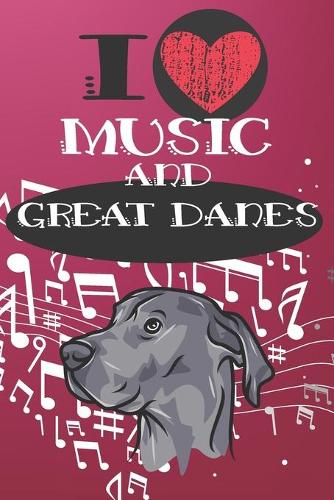 I Love Music and Great Danes