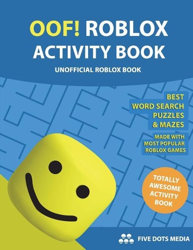 Oof! Roblox Activity Book (Unofficial Roblox Book)