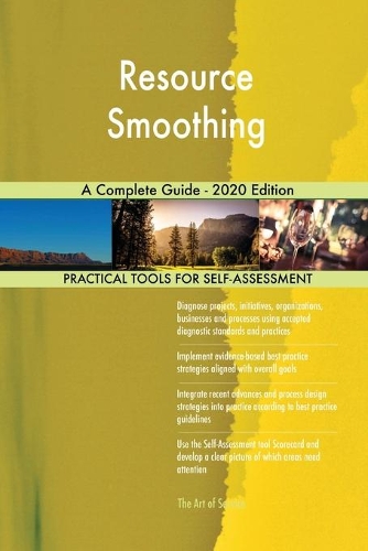 Resource Smoothing A Complete Guide - 2020 Edition