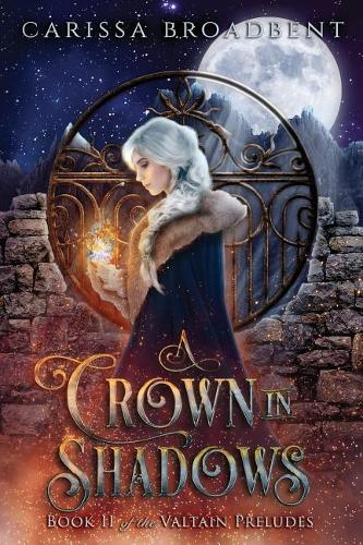 A Crown in Shadows: (2 The Valtain Preludes)