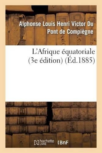L'Afrique Équatoriale (3e Édition)