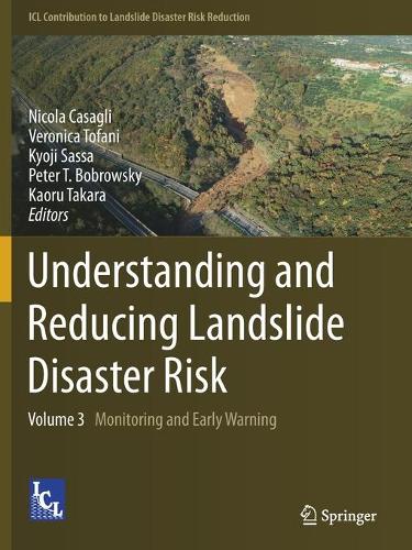 Understanding and Reducing Landslide Disaster Risk: Volume 3 Monitoring and Early Warning