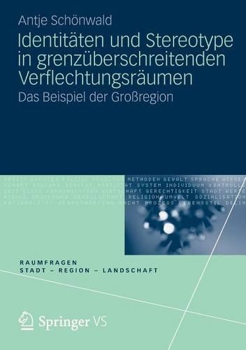 Identitäten und Stereotype in grenzüberschreitenden Verflechtungsräumen
