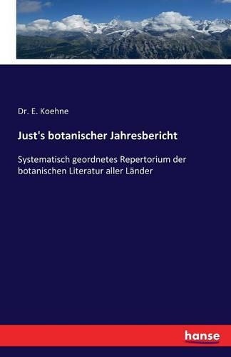 Just's botanischer Jahresbericht: Systematisch geordnetes Repertorium der botanischen Literatur aller Länder(German)
