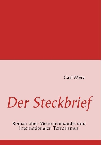 Steckbrief: Roman über Menschenhandel und internationalen Terrorismus(German)