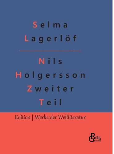 Nils Holgersson Zweiter Teil: Nils Holgerssons wunderbare Reise durch Schweden Teil 2