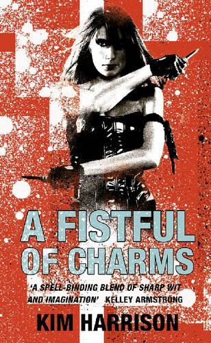 A Fistful Of Charms: (04 Rachel Morgan Series)
