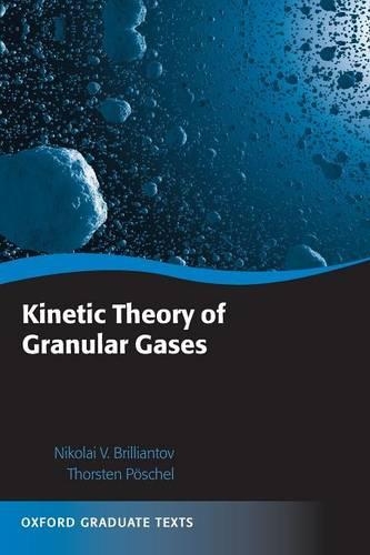 Kinetic Theory of Granular Gases: (Oxford Graduate Texts)