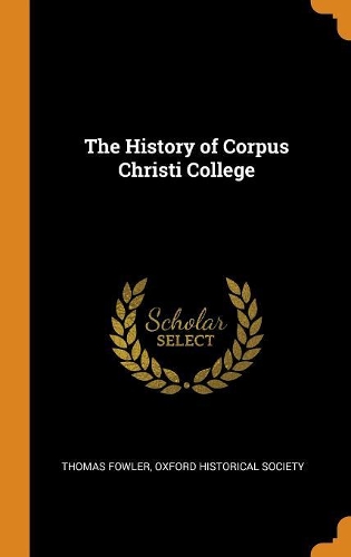 The History of Corpus Christi College