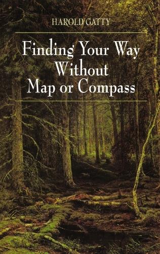Finding Your Way Without Map or Compass
