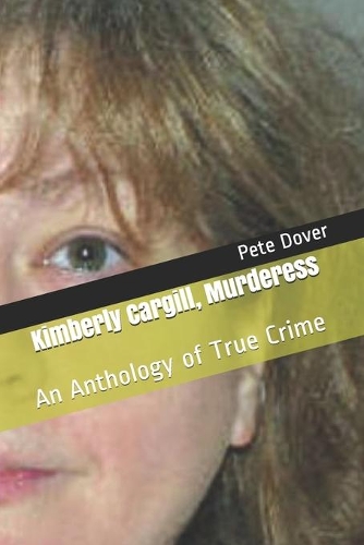 Kimberly Cargill, Murderess