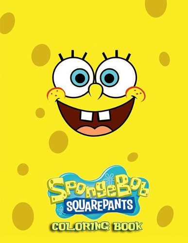SpongeBob Coloring Book: Coloring Book for Kids and Adults (Children Age 3-12+). Fun, Easy and Relaxing