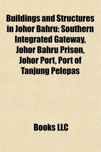 Buildings and Structures in Johor Bahru: Southern Integrated Gateway(English)