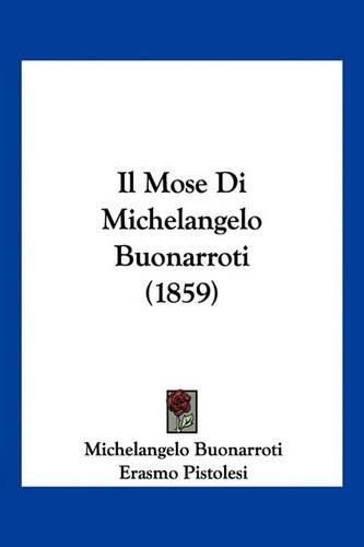 Il Mose Di Michelangelo Buonarroti (1859)