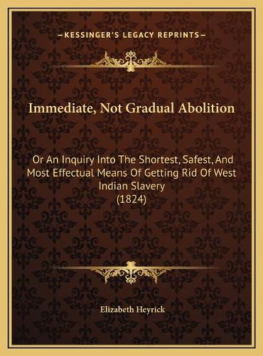Immediate, Not Gradual Abolition