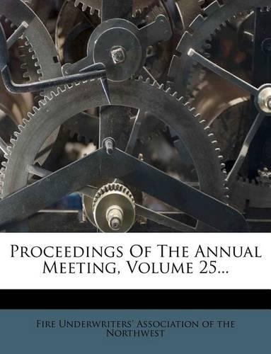 Proceedings of the Annual Meeting, Volume 25...