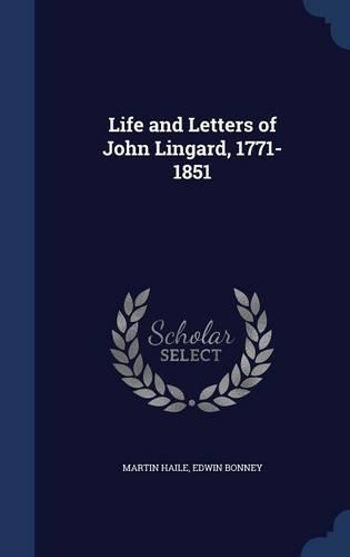 Life and Letters of John Lingard, 1771-1851