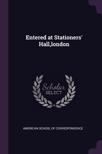 Entered at Stationers' Hall, london