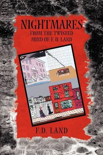 Nightmares Book III: From the Twisted Mind of F. D. Land(English)