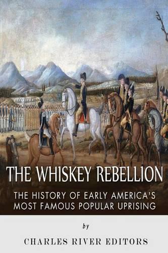 The Whiskey Rebellion