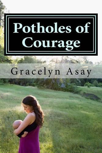 Potholes of Courage: (Potholes)