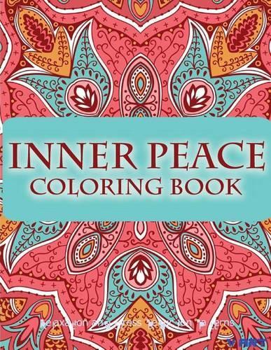Inner Peace Coloring Book: Coloring Books for Adults Relaxation: Relaxation & Stress Reduction Patterns(41 Coloring Books for Adults)