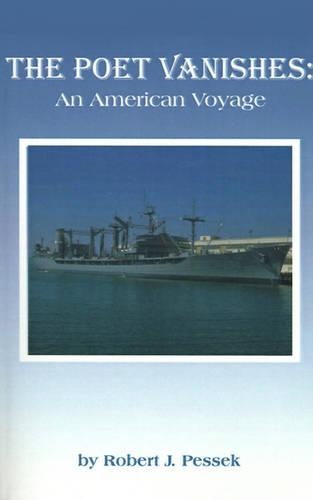 The Poet Vanishes: An American Voyage(English)