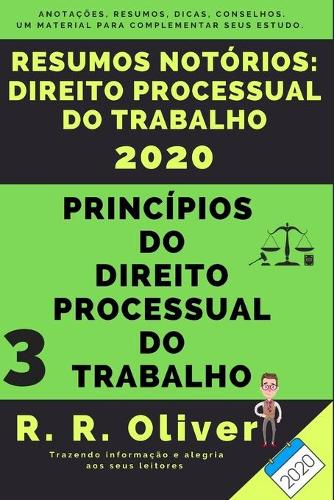 Resumos Notórios: Direito Processual do Trabalho - Princípios do Direito Processual do Trabalho