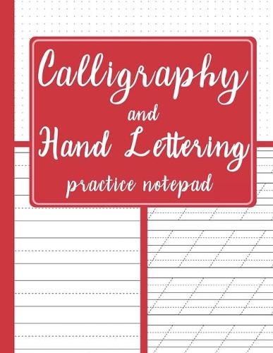 Calligraphy and Hand Lettering Practice Notepad: Modern Calligraphy Slant Angle Lined Guide, Dot Grid Paper Practice & Alphabet Practice Sheets for Beginners, Perfect Binding - Red Cover(19 Slanted Calligraphy Paper)