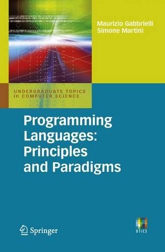 Programming Languages: Principles and Paradigms: (Undergraduate Topics in Computer Science)