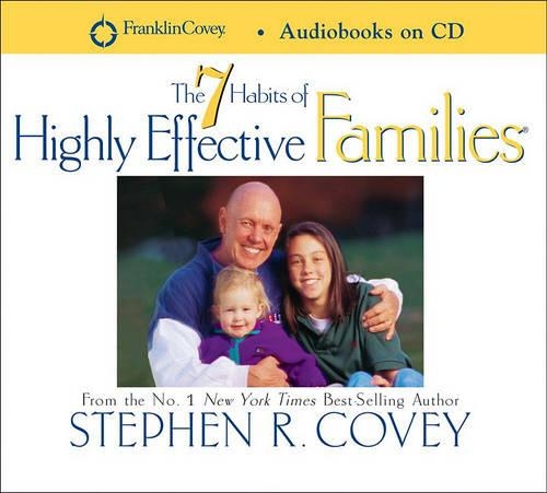 The 7 Habits of Highly Effective Families
