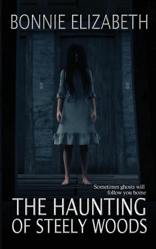 The Haunting of Steely Woods