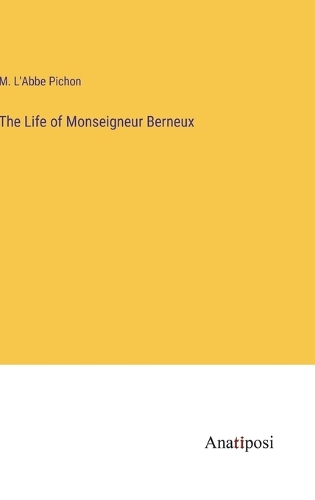The Life of Monseigneur Berneux