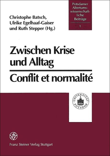Zwischen Krise Und Alltag / Conflit Et Normalite