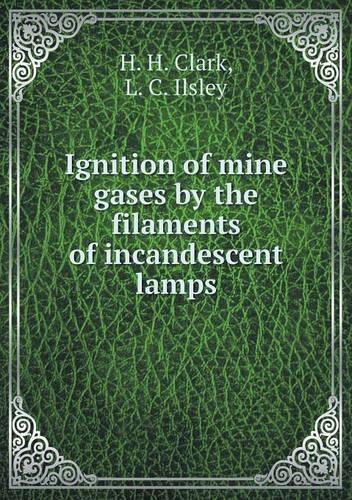 Ignition of mine gases by the filaments of incandescent lamps