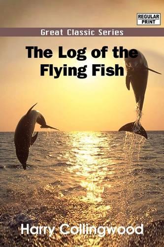 The Log of the Flying Fish: (English)