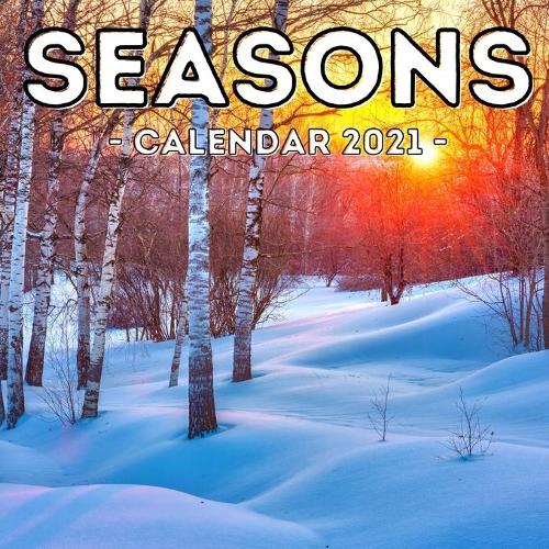 Seasons Calendar 2021