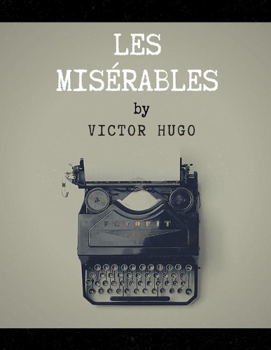 Les Misérables by Victor Hugo