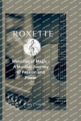 Roxette: Melodies of Magic - A Musical Journey of Passion and Power