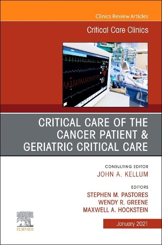 Critical Care of the Cancer Patient, an Issue of Critical Care Clinics E-Book