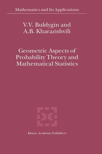 Geometric Aspects of Probability Theory and Mathematical Statistics: (Mathematics and Its Applications)