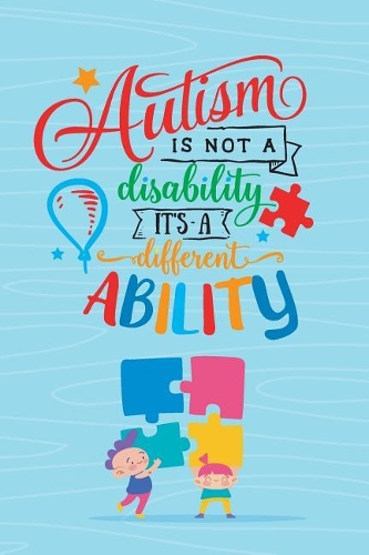 Autism Is Not a Disability It's a Different Ability