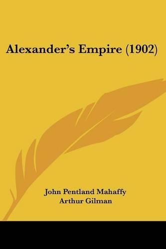 Alexander's Empire (1902): (English)